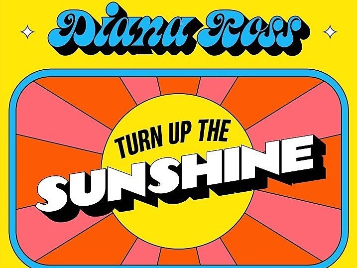 Diana Ross (feat. Tame Impala), 'Turn Up the Sunshine'