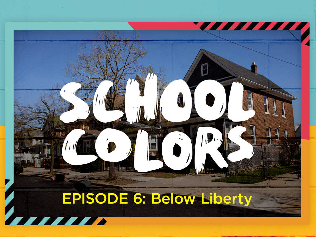 School Colors Episode 6: "Below Liberty."