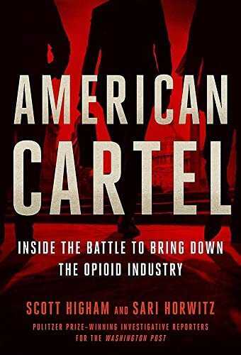 American Cartel, by Scott Higham and Sari Horwitz