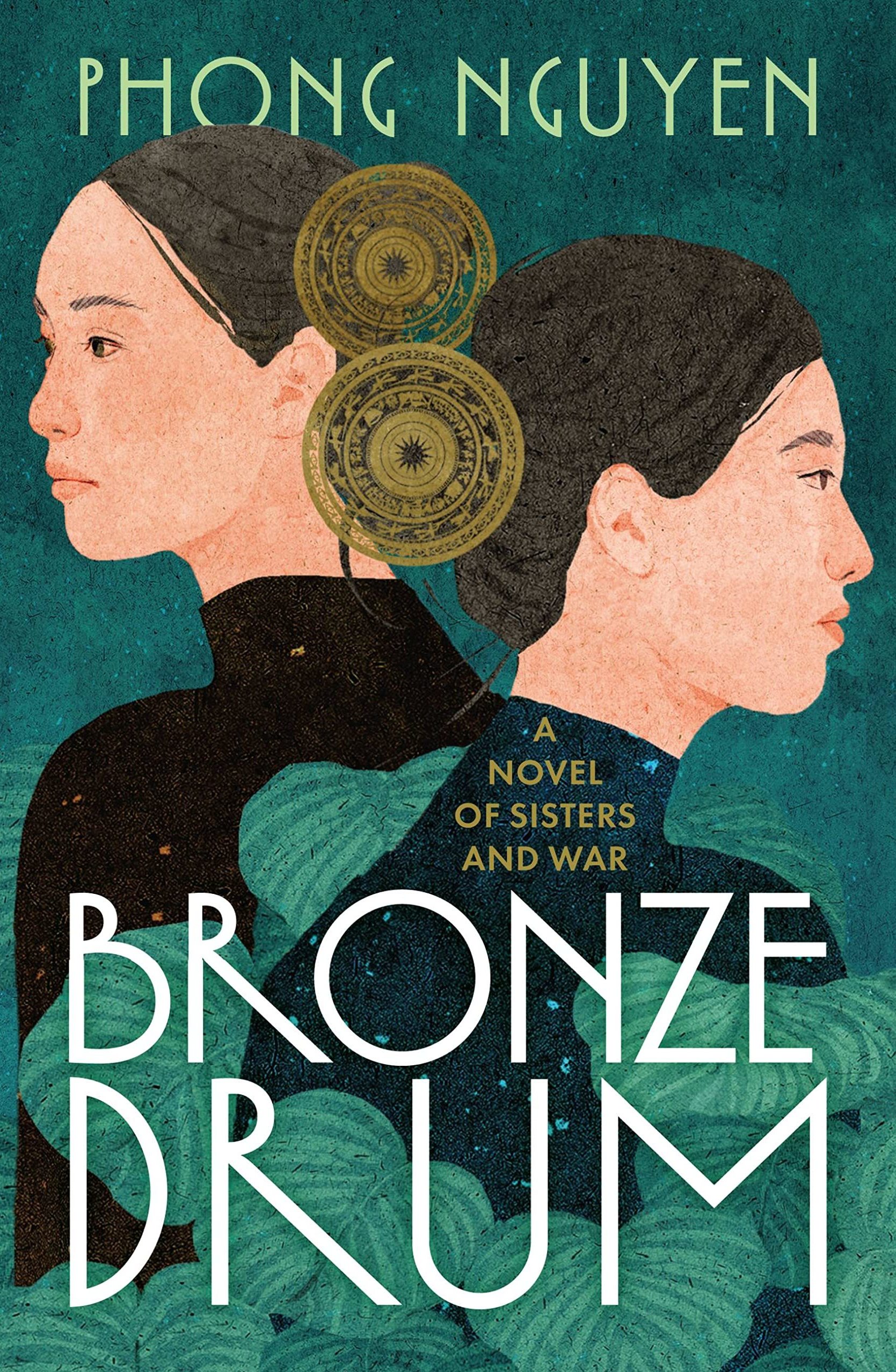 Bronze Drum' by Phong Nguyen explores war and two sisters of ...