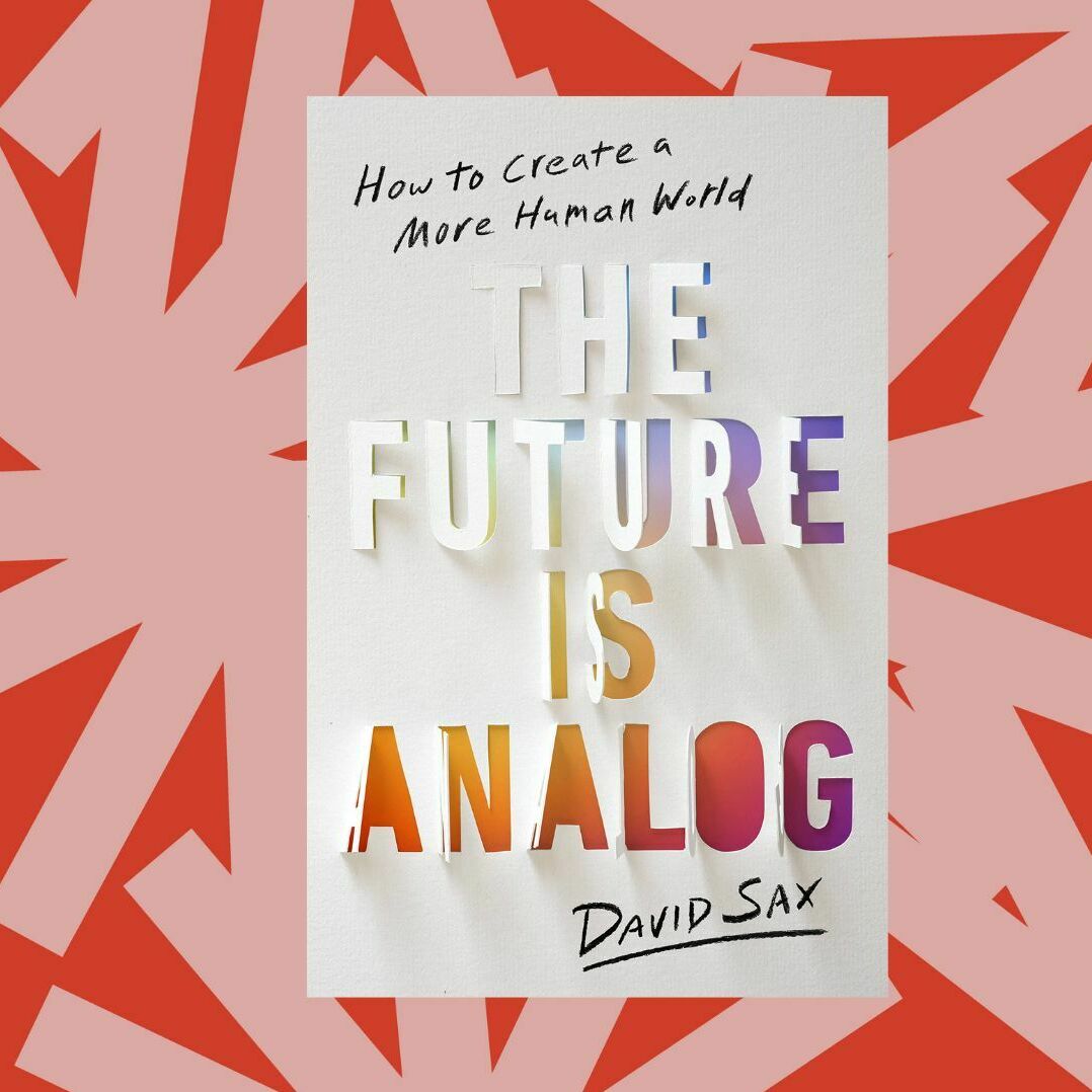 'The Future Is Analog' makes the case for logging off