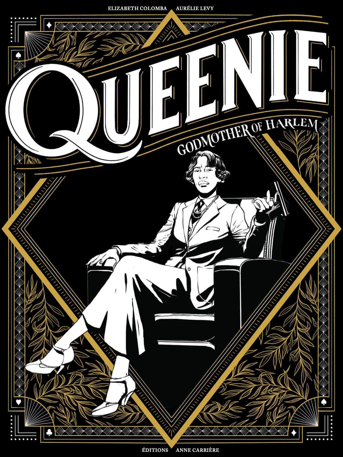 Elizabeth Colomba and Aurélie Lévy's new graphic novel <em>Queenie: Godmother of Harlem</em> revives the forgotten story of Harlem mob boss Stephanie Saint Clair AKA Queenie in the form of a mafia thriller. (Elizabeth Colomba, Aurélie Lévy/Abrams Comicarts - Megascope)