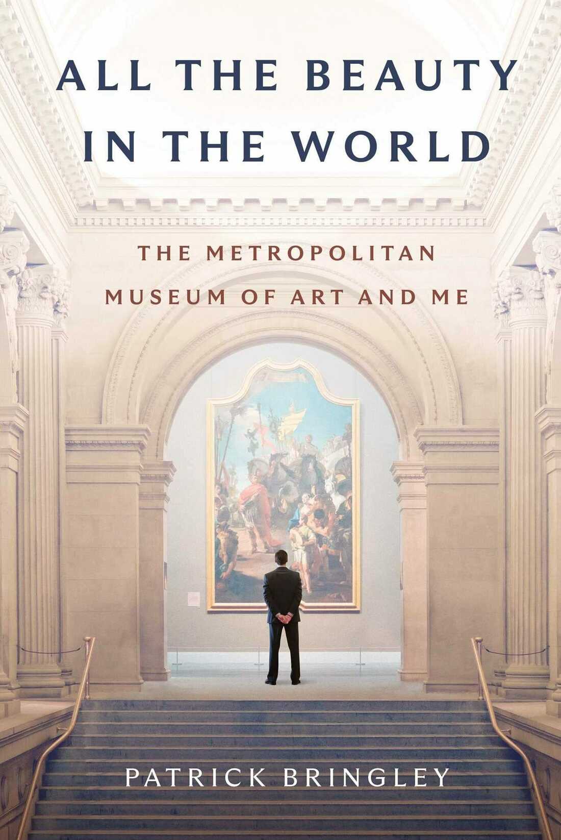 Patrick Bringley’s memoir ‘All the Beauty in the World’ brings us to the Met : NPR