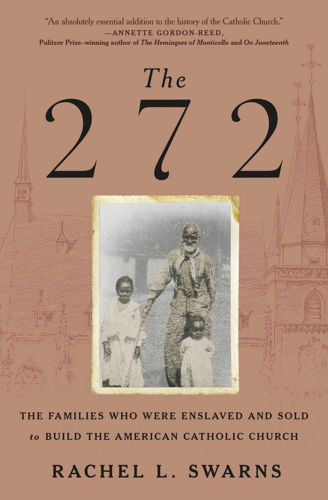 राचेल स्वार्न्स की 'द 272' बताती है कि कैथोलिक चर्च ने गुलामी से कैसे लाभ  उठाया: एनपीआर