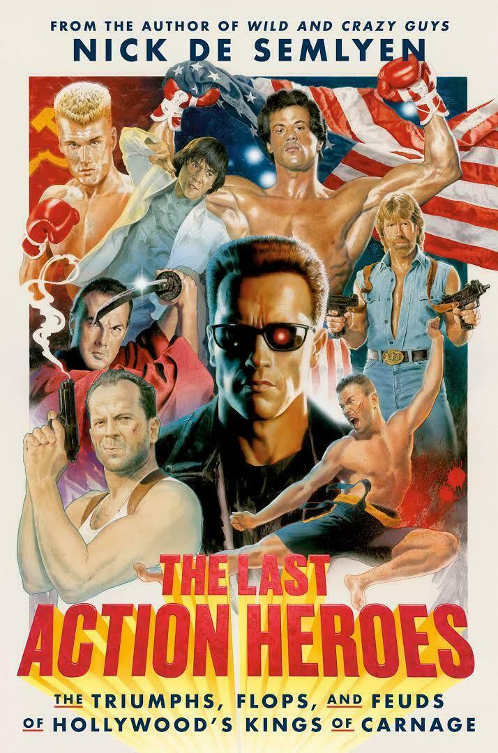 What's Making Us Happy: A guide to your weekend reading, viewing and listening 2 The Last Action Heroes by Nick de Semlyen