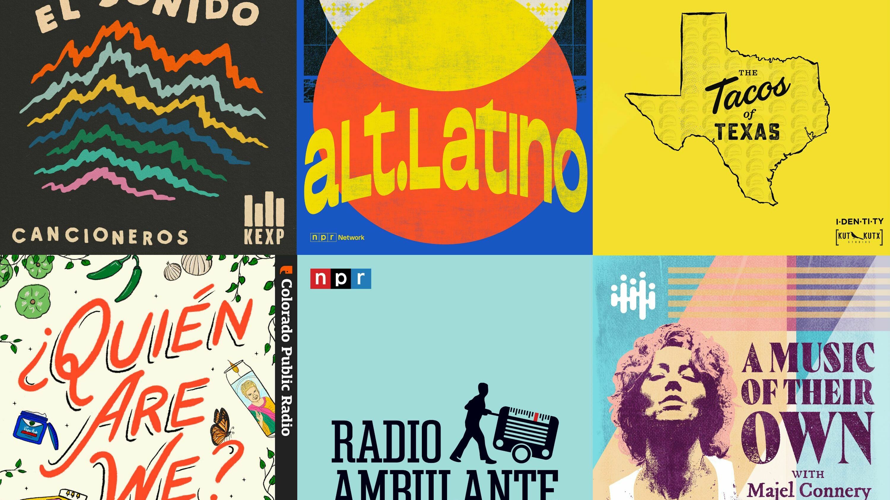 Podcast tile art for El Sonido, from KEXP; Alt.Latino, from NPR; Tacos of Texas, from KUT; A Music of Their Own, from CapRadio; Radio Ambulante, from NPR; Quien Are We, from Colorado Public Radio.