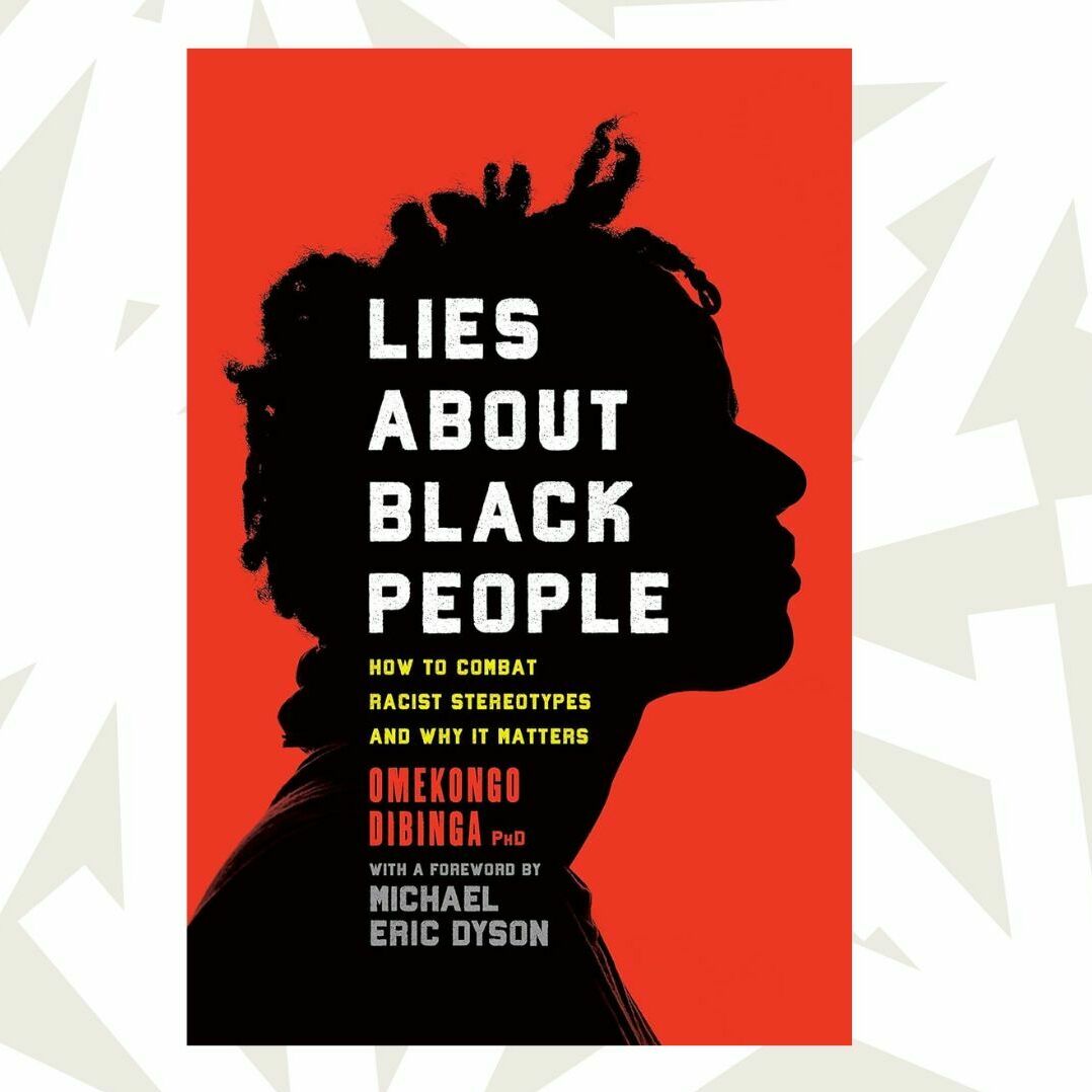 'Lies About Black People' analyzes and debunks harmful stereotypes