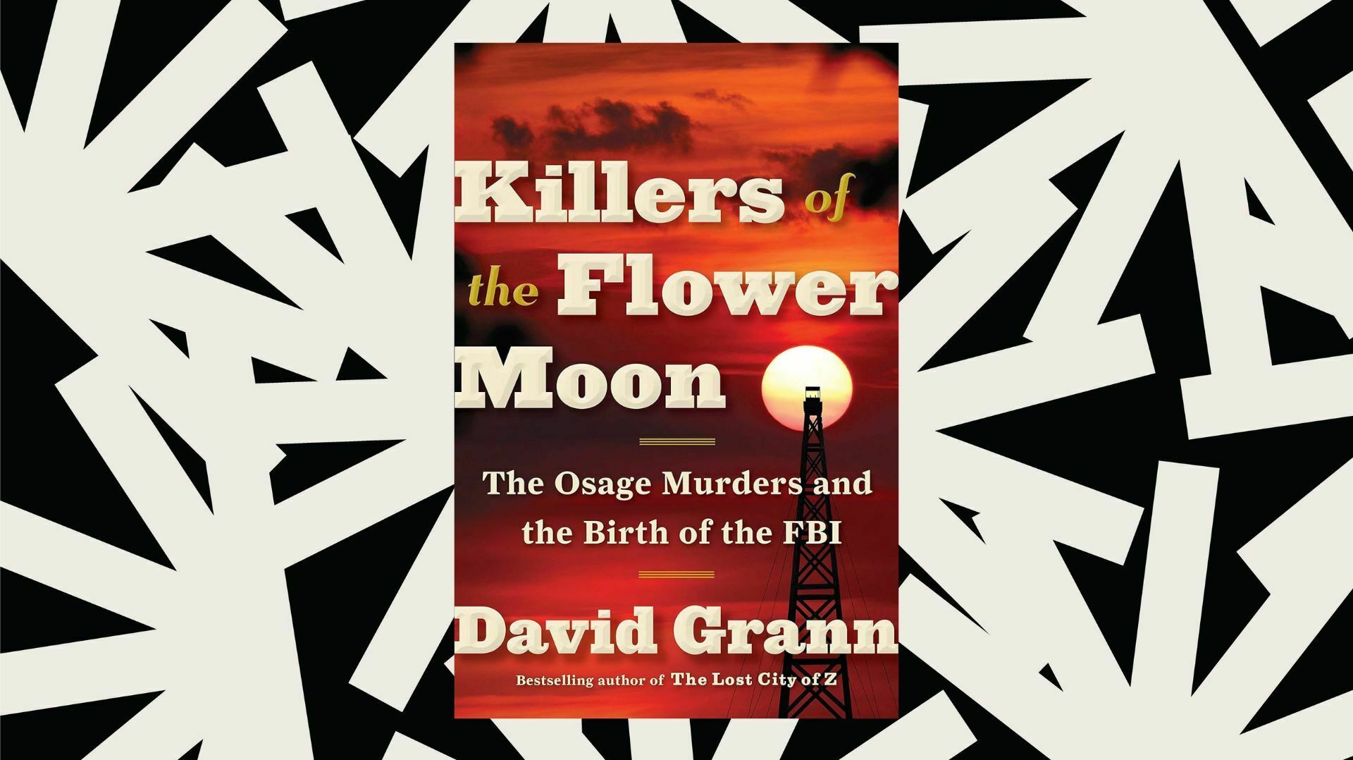 Killers Of The Flower Moon Von David Grann – Hardcover, True Crime Bestseller