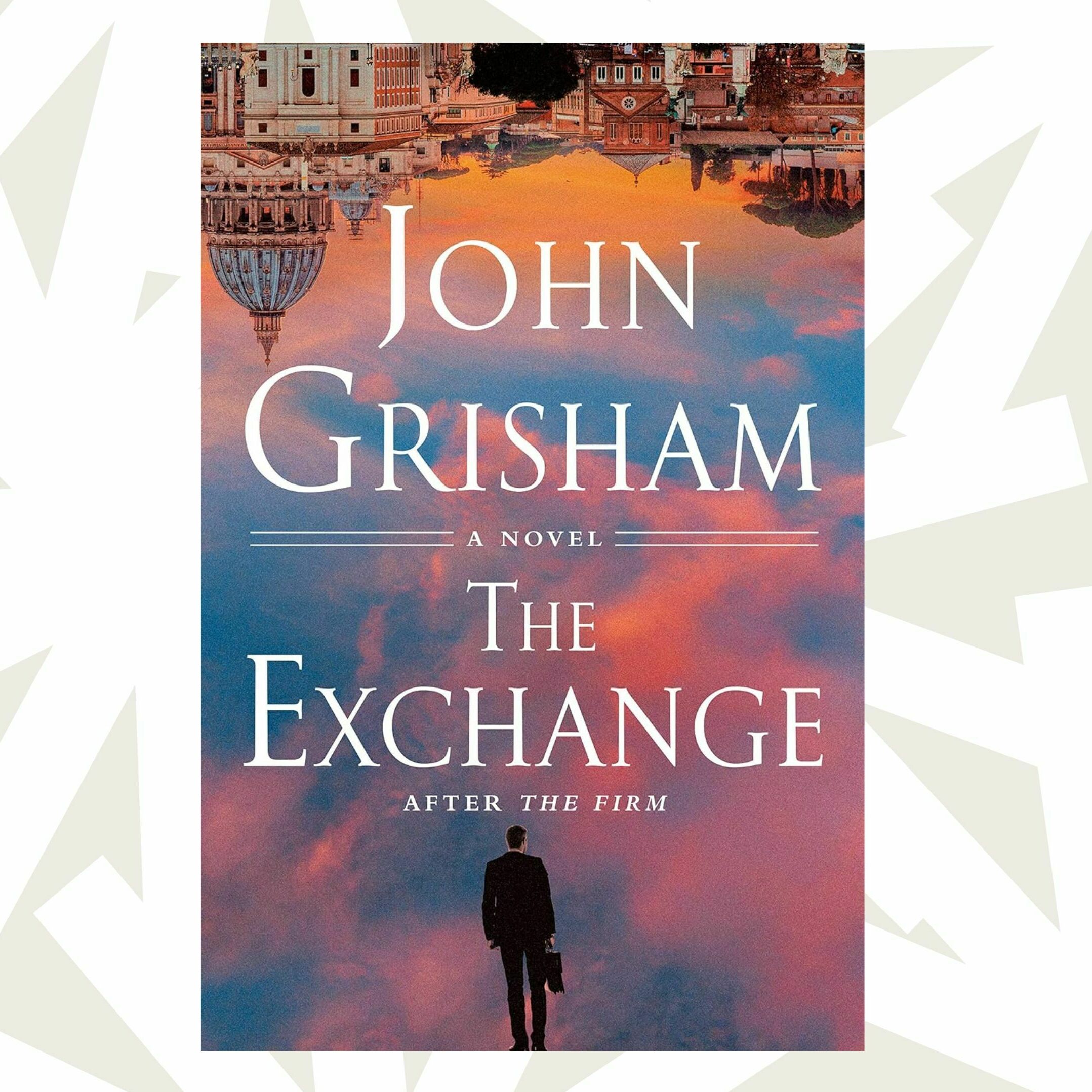 After three decades, John Grisham follows 'The Firm' with 'The Exchange'