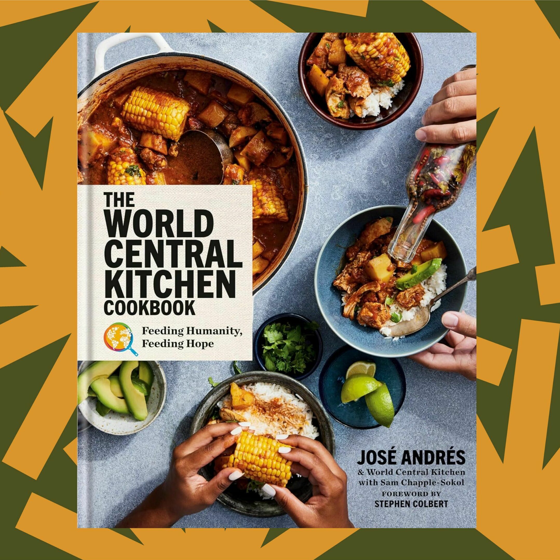 In 'The World Central Kitchen Cookbook,' José Andrés collects recipes with impact