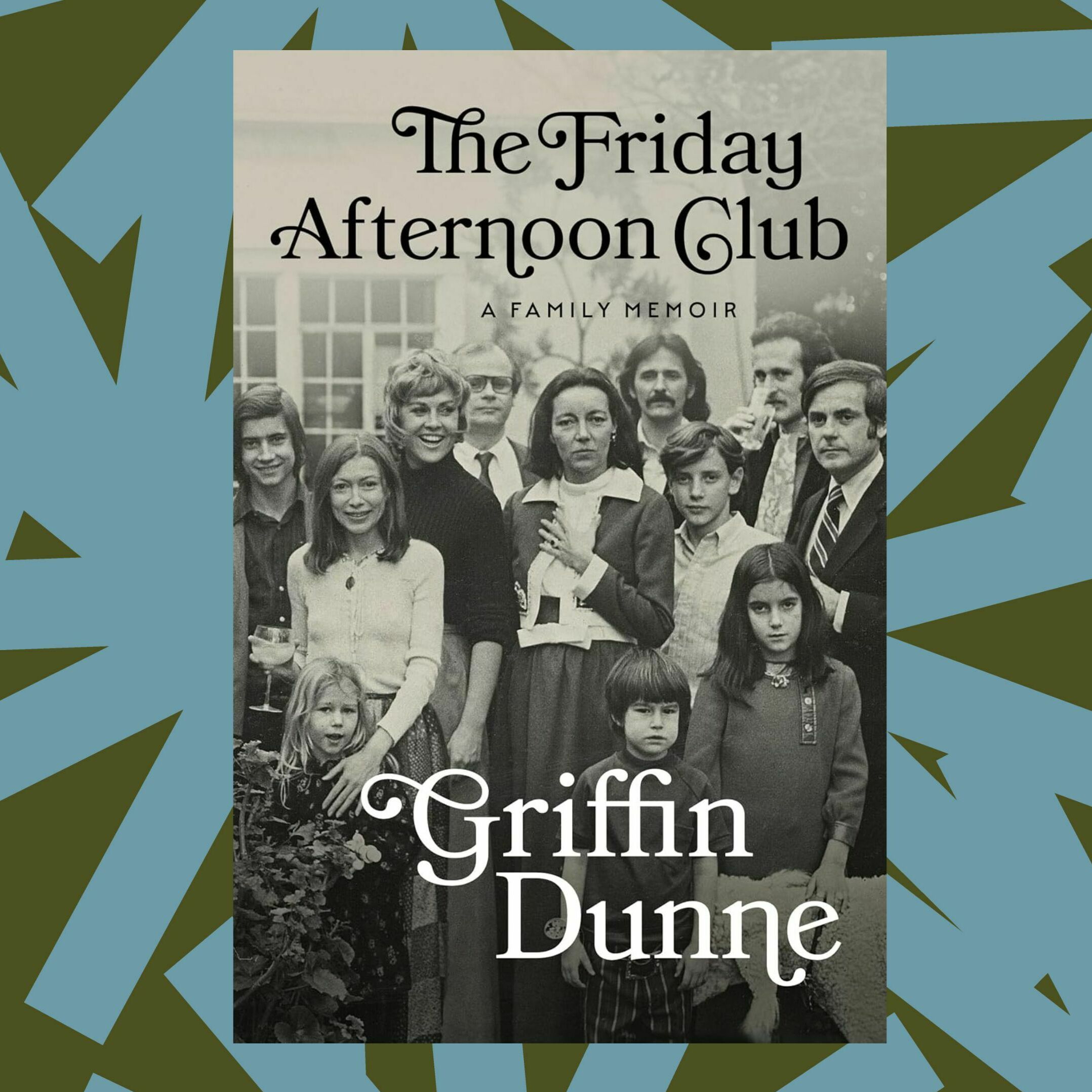 Griffin Dunne's memoir chronicles fame, art and tragedy in his Hollywood upbringing