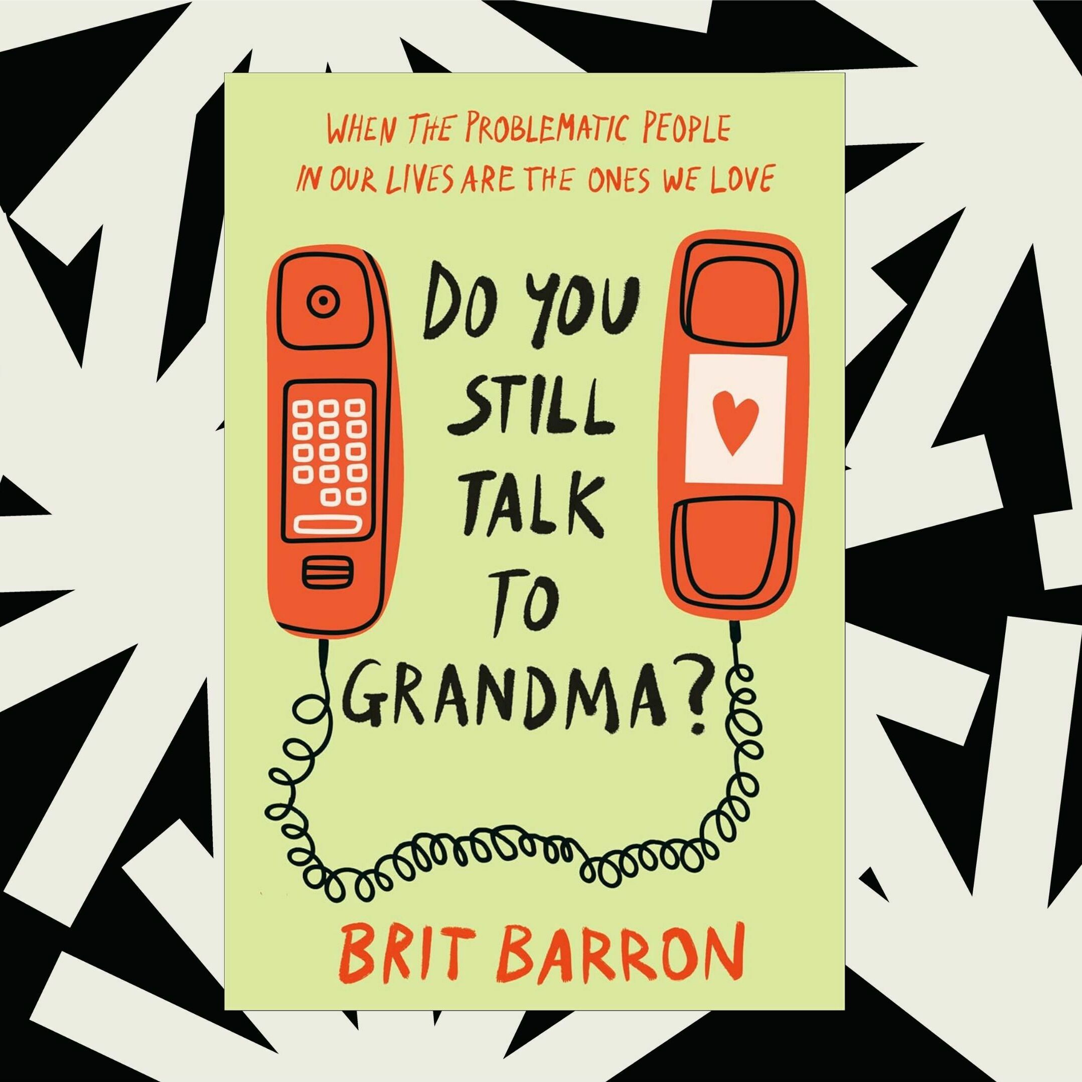 Brit Barron's new book is a guide on maintaining relationships in a polarized world - podcast episode cover