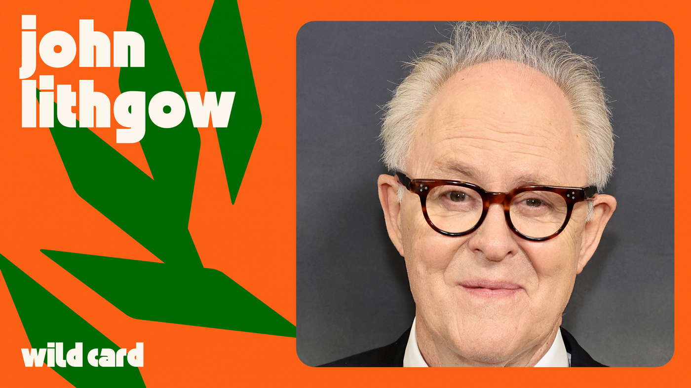 John Lithgow just wants a good ending : Wild Card with Rachel Martin