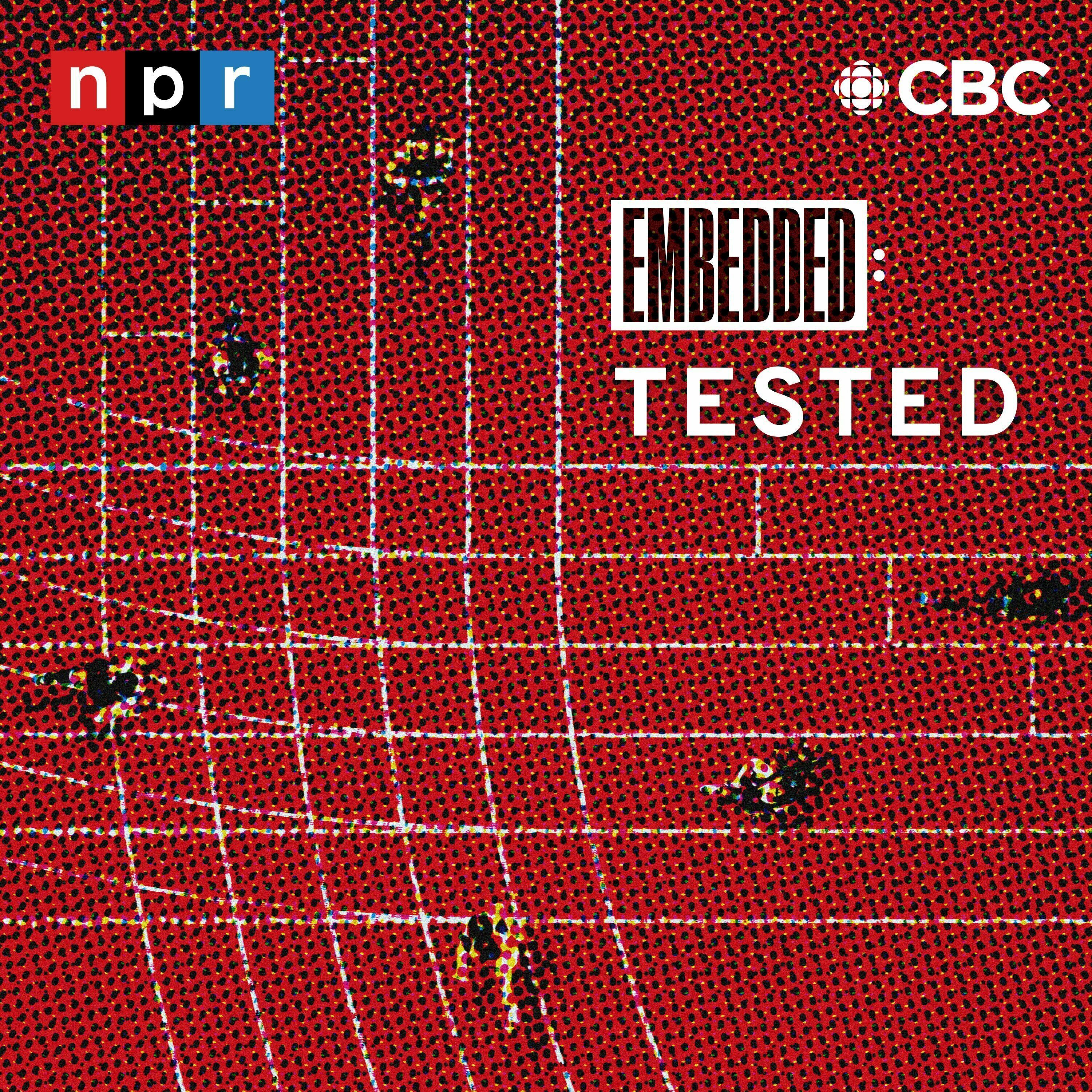 Introducing Tested from NPR and CBC - podcast episode cover