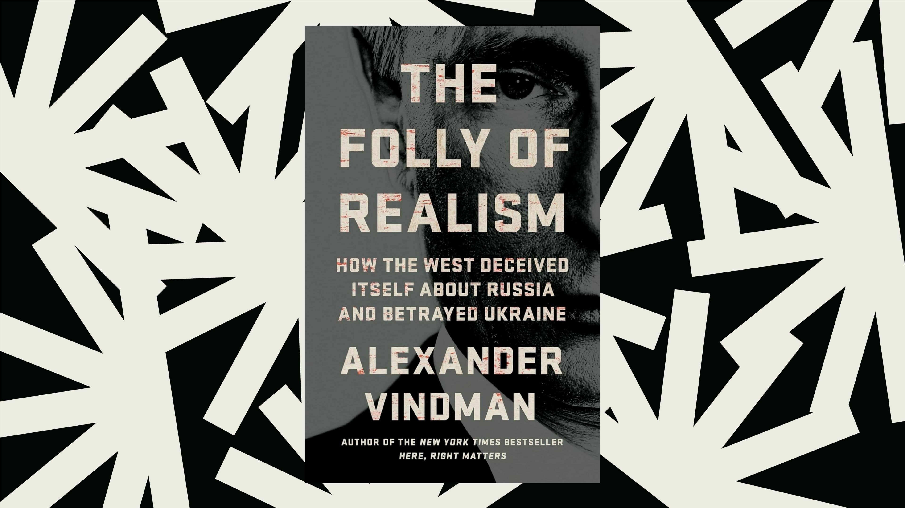 The Folly of Realism