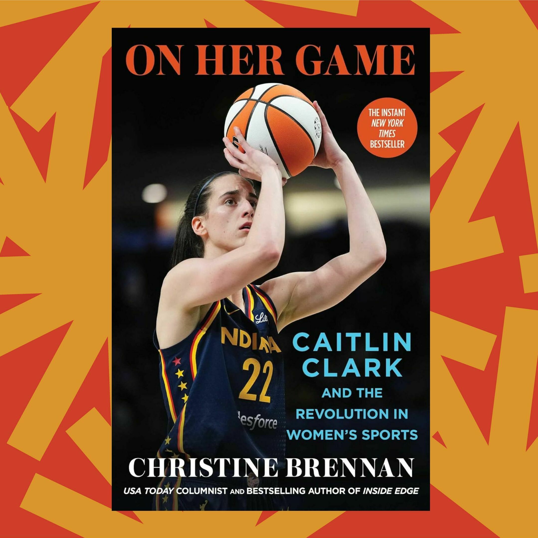 'On Her Game' is Christine Brennan's portrait of basketball star Caitlin Clark