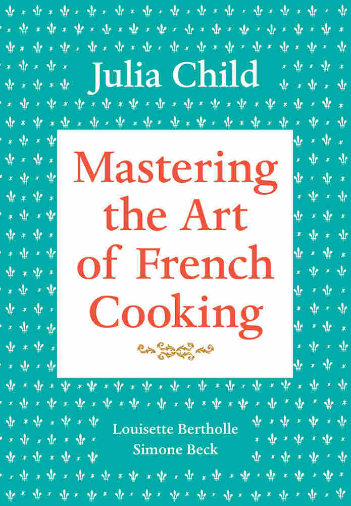 Cover of 'Mastering the Art of French Cooking'