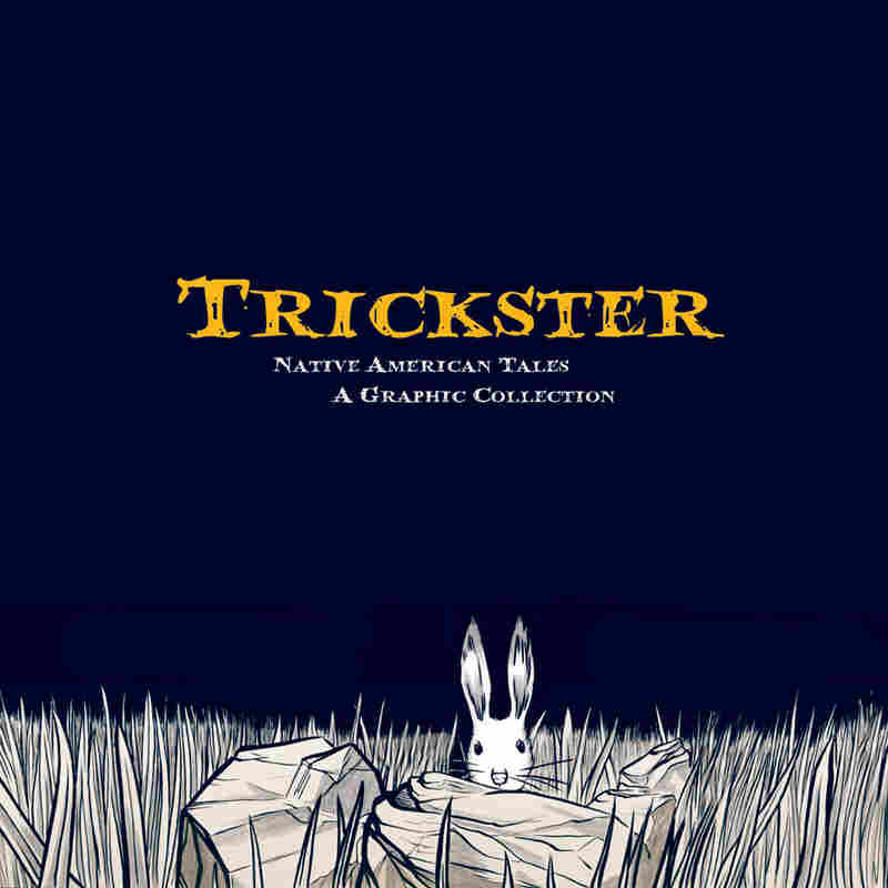 'Trickster,' edited by Matt Dembicki
