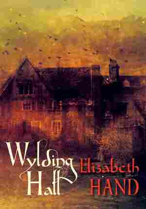 Wylding Hall by Elizabeth Hand