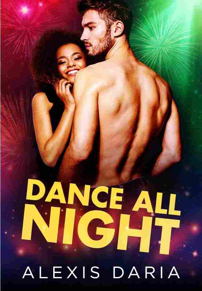 Dance All Night, by Alexis Daria