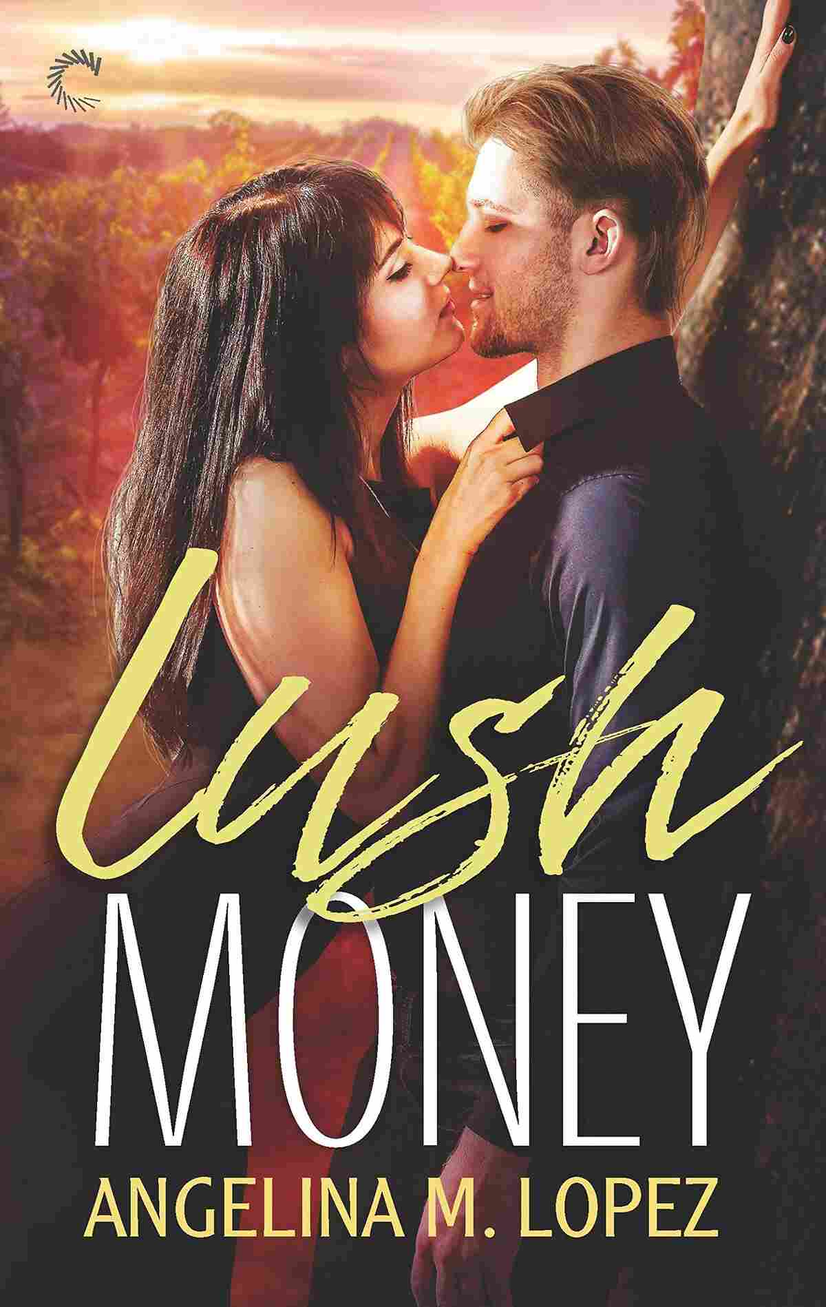Lush Money, by Angelina M. Lopez