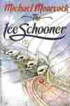 The Ice Schooner, by Michael Moorcock