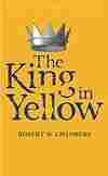 The King in Yellow by Robert W. Chambers