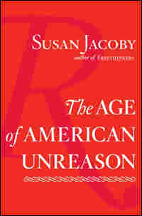 Cover of 'The Age of American Unreason'