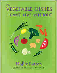 Vegetable Dishes I Can't Live Without