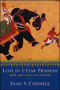 Evan S. Connell's 'Lost in Uttar Pradesh'