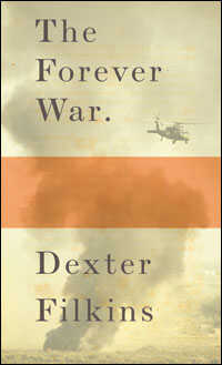 Dexter Filkin's 'The Forever War'
