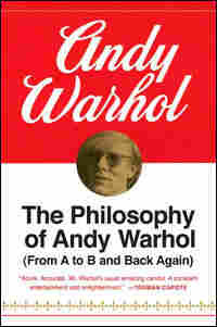 'The Philosophy of Andy Warhol: From A to B and Back Again'