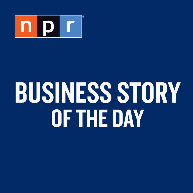 NPR's Business Story of the Day