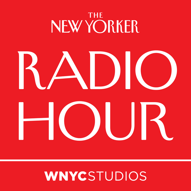 The New Yorker Radio Hour NPR