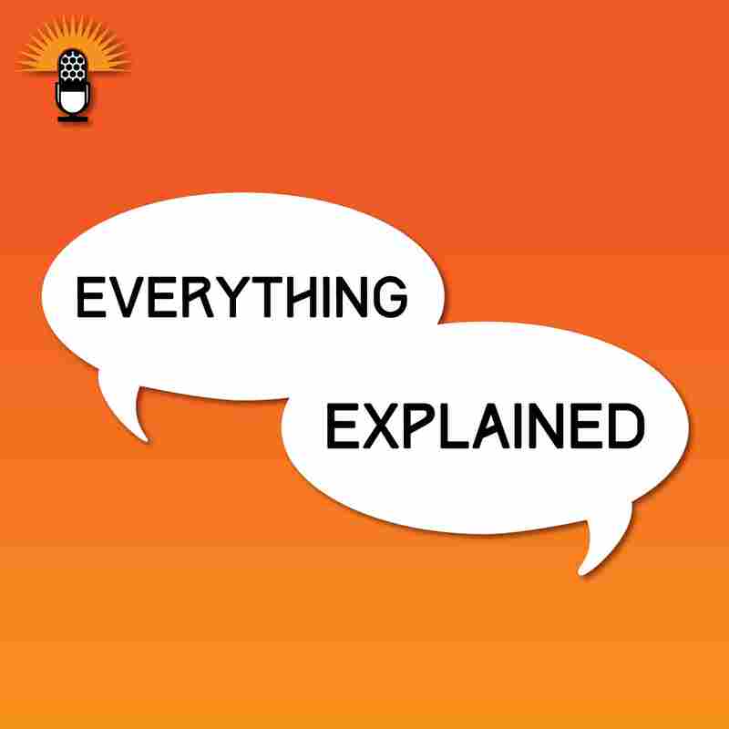 Everything Explained Podcast