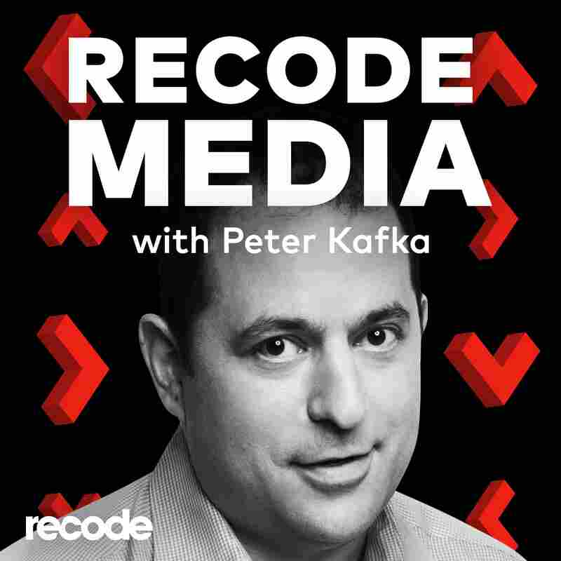 Recode Media with Peter Kafka