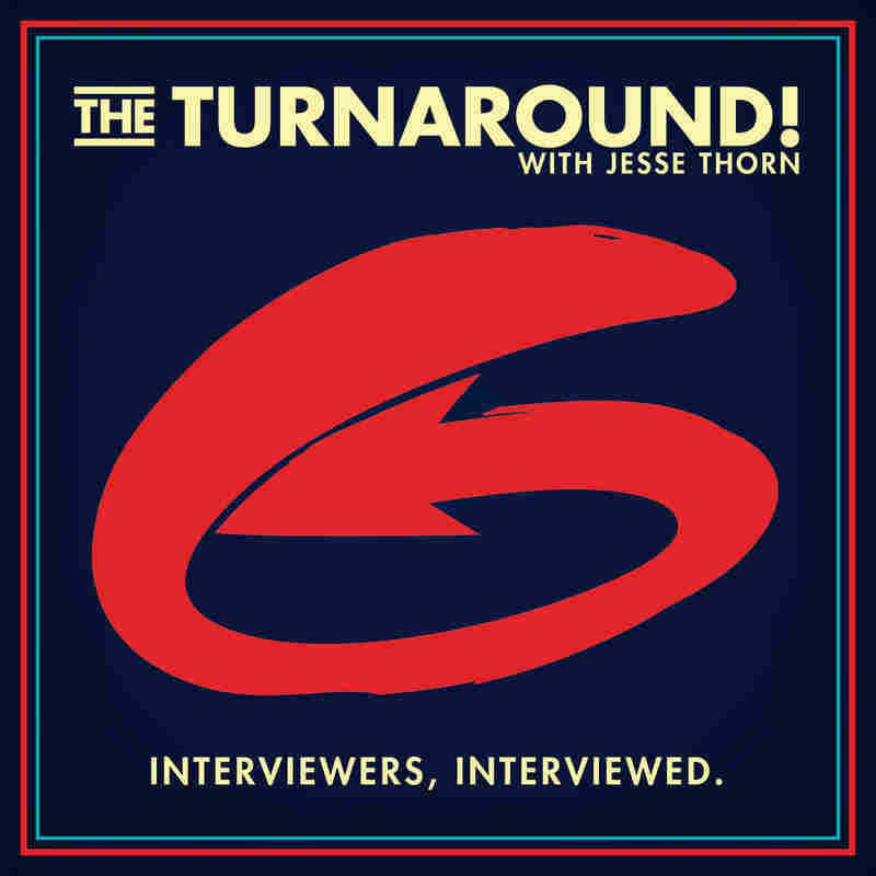 The Turnaround with Jesse Thorn