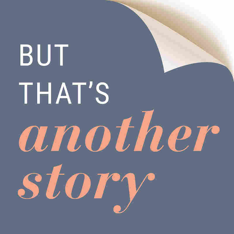 But That's Another Story