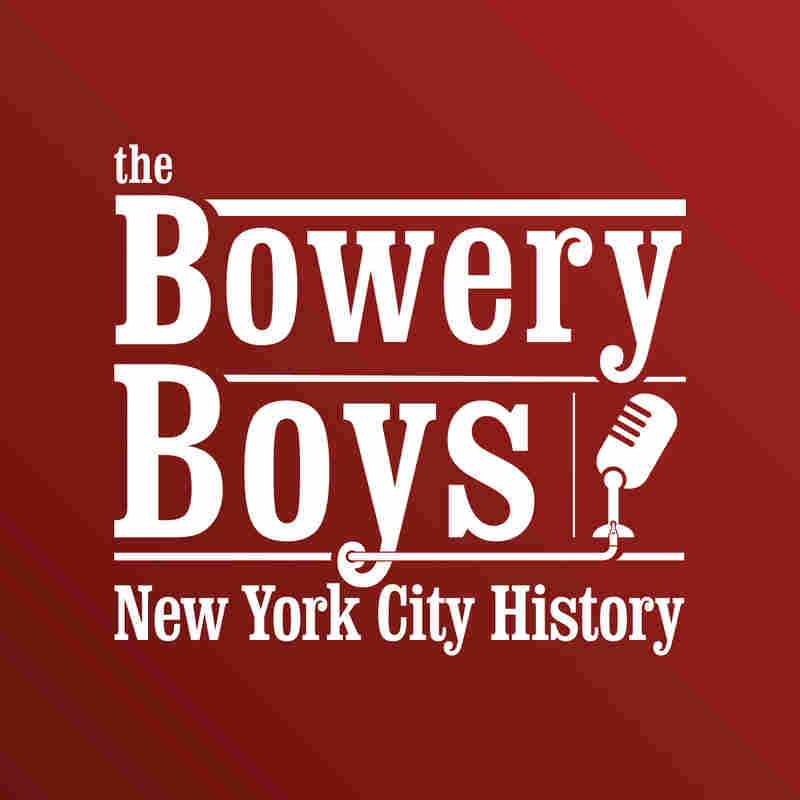 The Bowery Boys: New York City History