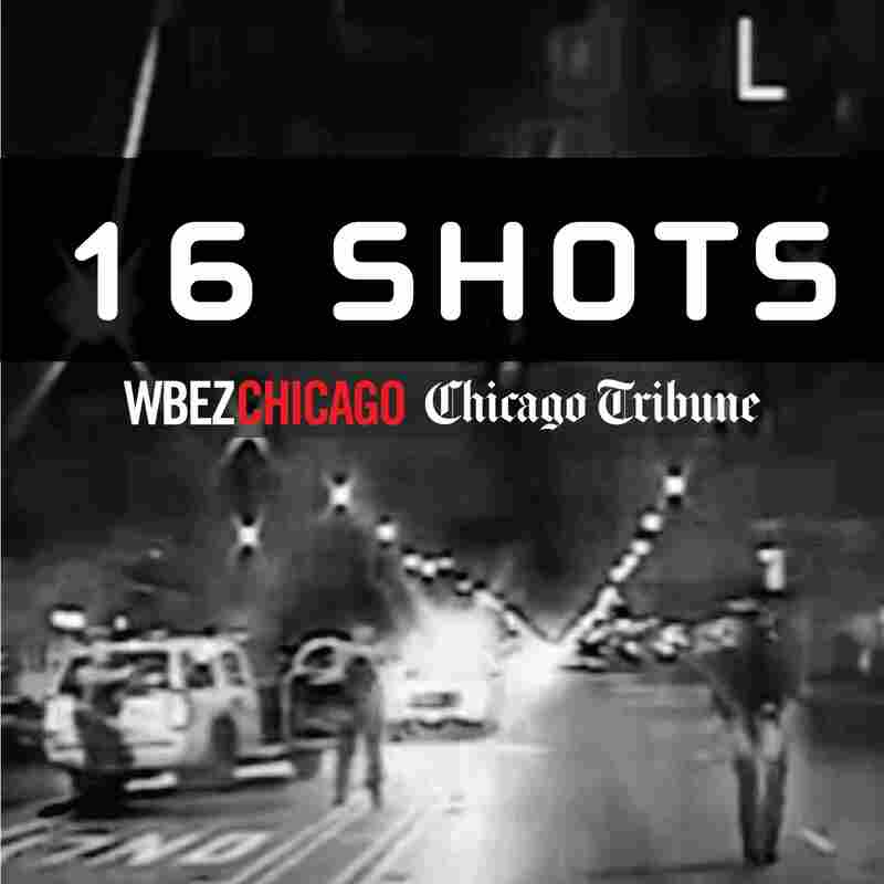 16 Shots: The Police Shooting Of Laquan McDonald