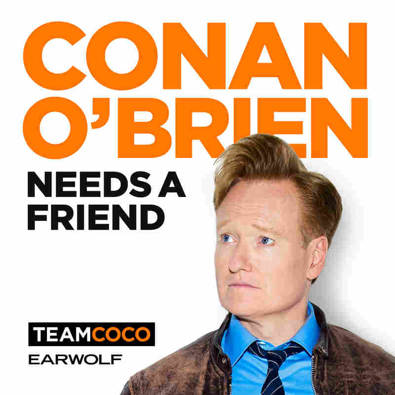 Conan O'Brien Needs A Friend
