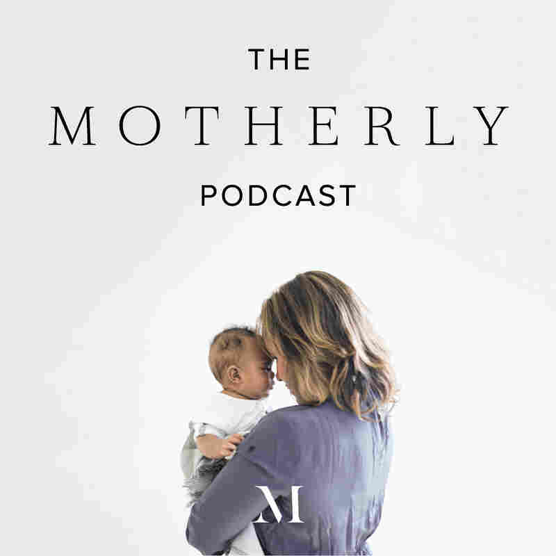The Motherly Podcast