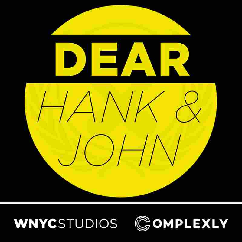 Dear Hank & John