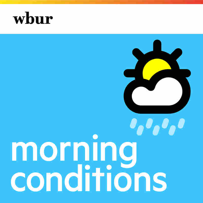 WBUR's Morning Conditions