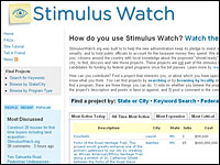 StimulusWatch.org is an effort by George Mason University's Mercatus Center to detail &quot;shovel ready&quot; projects that U.S. mayors have put on their stimulus wish list. The Obama administration plans its own project-tracking site at www.recovery.gov once Congress finishes the stimulus legislation.