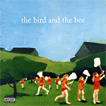 The Bird and The Bee