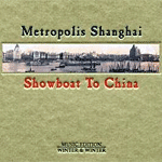 Metropolis Shanghai: Showboat to China