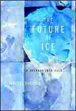 'The Future of Ice' by Gretel Erlich