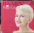 Album cover for "I Like Men" by Peggy Lee.