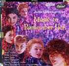 Album cover to "Music to Remember Her"
